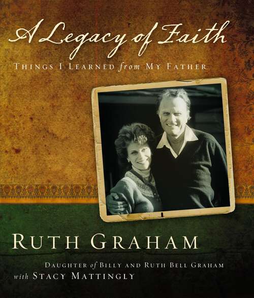 Book cover of A Legacy of Faith: Things I Learned from My Father