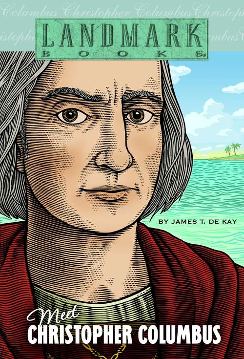 Meet Christopher Columbus (Landmark Books)