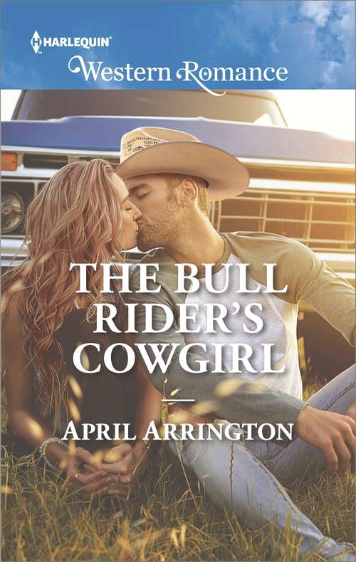 Book cover of The Bull Rider's Cowgirl