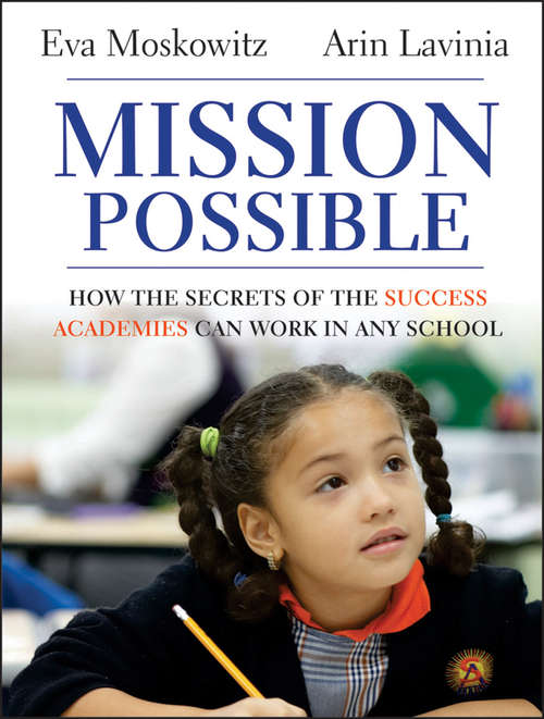 Book cover of Mission Possible: How the Secrets of the Success Academies Can Work in Any School