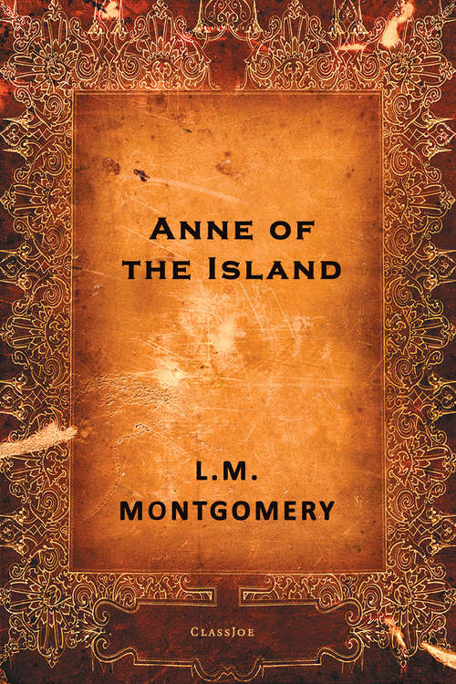 Book cover of Anne of the Island (Anne Of Green Gables Ser. #3)