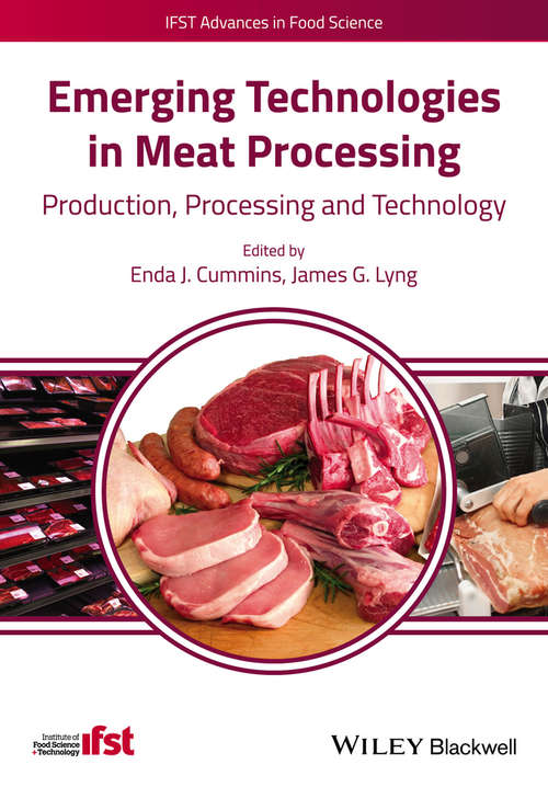 Emerging Technologies in Meat Processing: Production, Processing and Technology