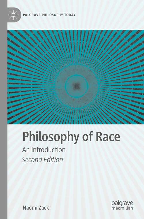 Book cover of Philosophy of Race: An Introduction (2nd ed. 2023) (Palgrave Philosophy Today)