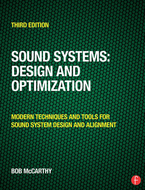 Sound Systems: Modern Techniques and Tools for Sound System Design and Alignment