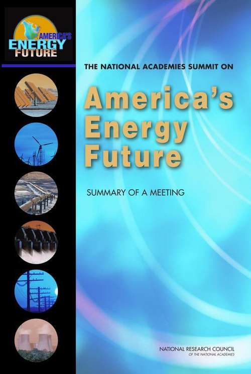 Book cover of THE NATIONAL ACADEMIES SUMMIT ON America's Energy Future: SUMMARY OF A MEETING