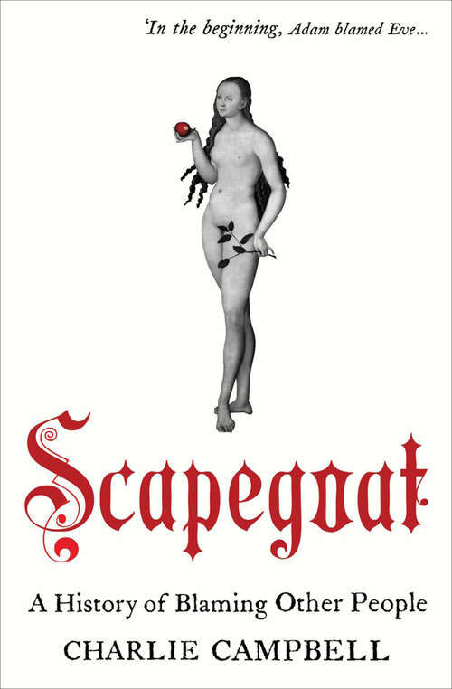 Book cover of Scapegoat: A History of Blaming Other People