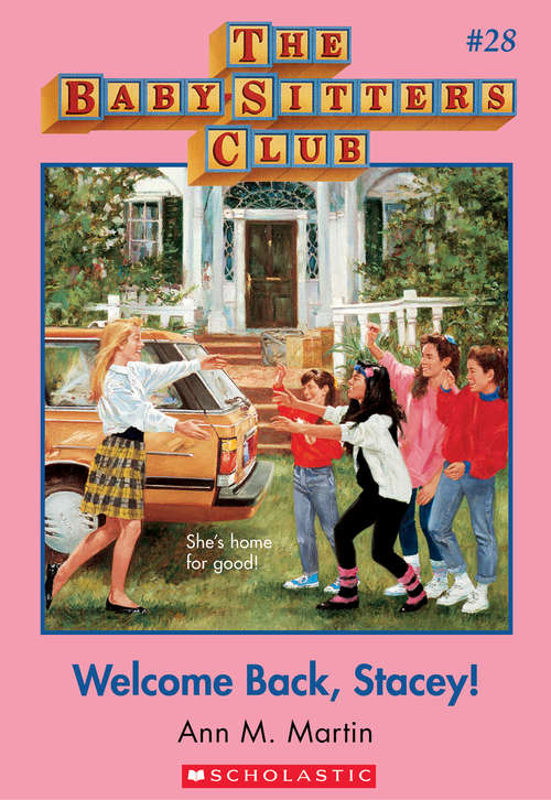 Book cover of The Baby-Sitters Club #28: Welcome Back, Stacey!