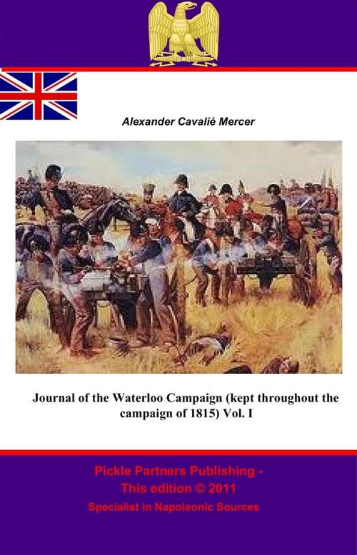 Book cover of Journal of the Waterloo Campaign (kept throughout the campaign of 1815) Vol. I