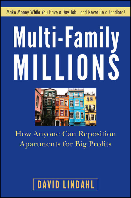 Book cover of Multi-Family Millions: How Anyone Can Reposition Apartments for Big Profits