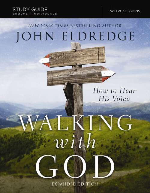 Book cover of The Walking with God Study Guide Expanded Edition: How to Hear His Voice