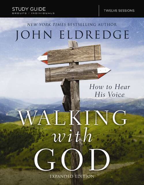 Book cover of The Walking with God Study Guide Expanded Edition: How to Hear His Voice