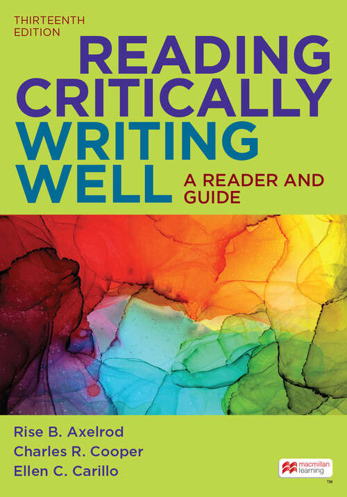Book cover of Reading Critically, Writing Well: A Reader and Guide (Thirteenth Edition)