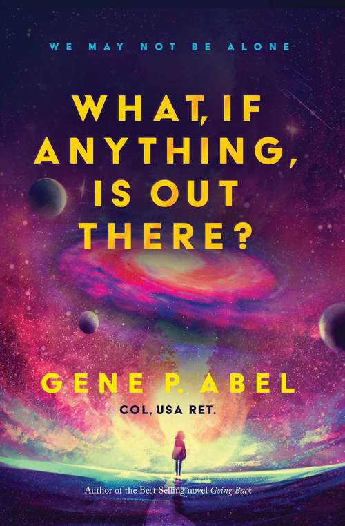 Book cover of What, If Anything, Is Out There?