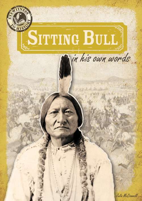 Book cover of Eyewitness to History: Sitting Bull in His Own Words