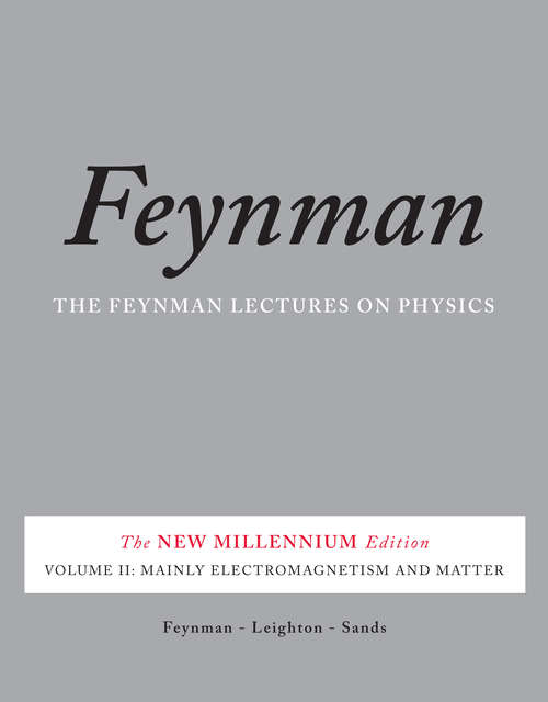 Book cover of The Feynman Lectures on Physics, Vol. II: The New Millennium Edition: Mainly Electromagnetism and Matter