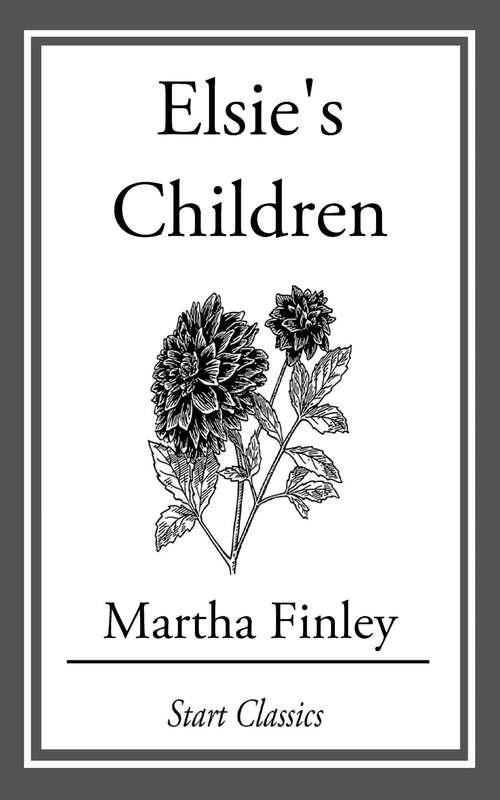Book cover of Elsie's Children