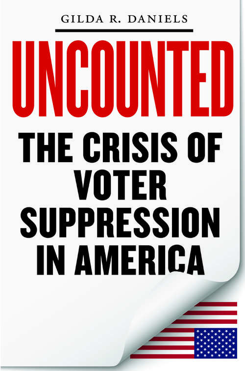 Book cover of Uncounted: The Crisis of Voter Suppression in America