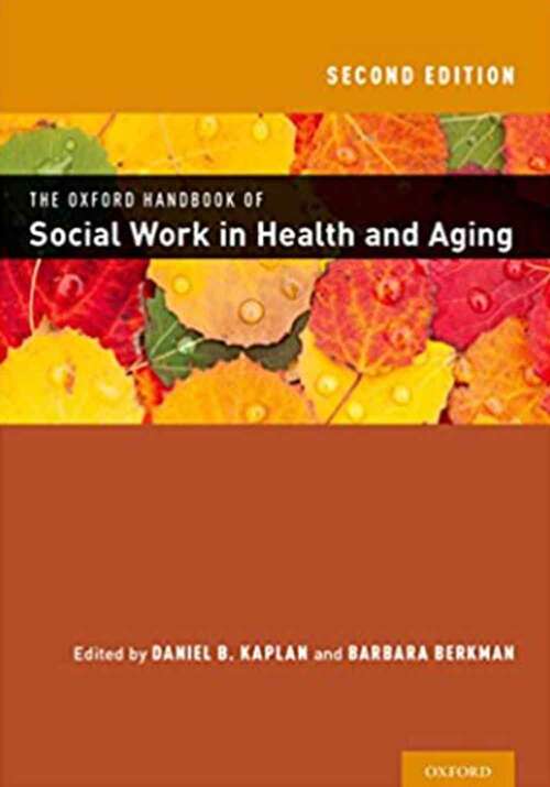 Book cover of The Oxford Handbook of Social Work in Health and Aging (Second Edition)