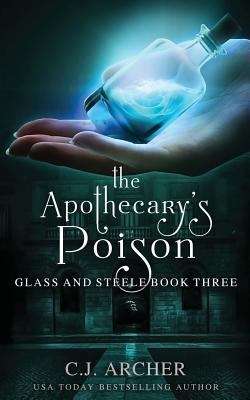 The Apothecary's Poison (Glass and Steele Ser. #2)