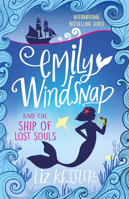 Book cover of Emily Windsnap and the Ship of Lost Souls: Book 6 (Emily Windsnap #6)