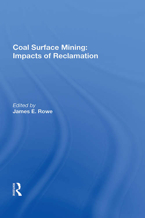 Coal Surface Mining: Impacts Of Reclamation