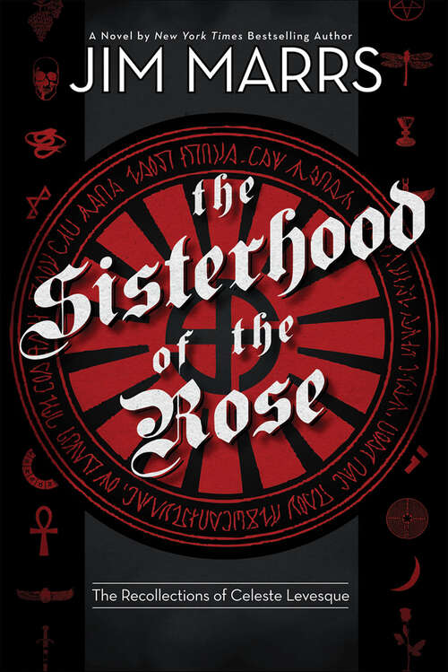 Book cover of The Sisterhood of the Rose: The Recollection of Celeste Levesque