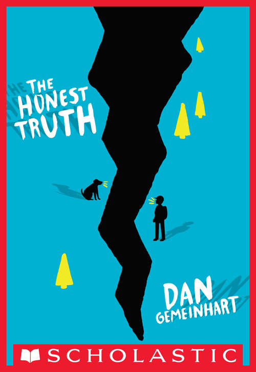 Book cover of The Honest Truth (Scholastic Press Novels)