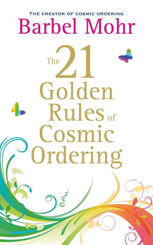 Book cover of The 21 Golden Rules for Cosmic Ordering