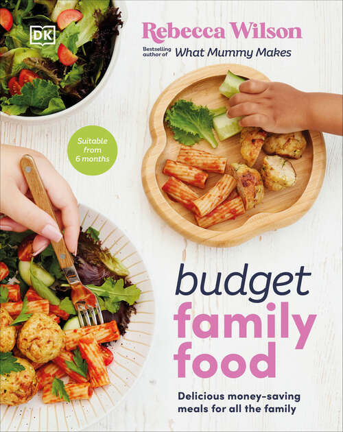 Book cover of Budget Family Food: Delicious Money-Saving Meals for All the Family