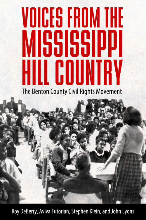 Book cover of Voices from the Mississippi Hill Country: The Benton County Civil Rights Movement (EPUB SINGLE)