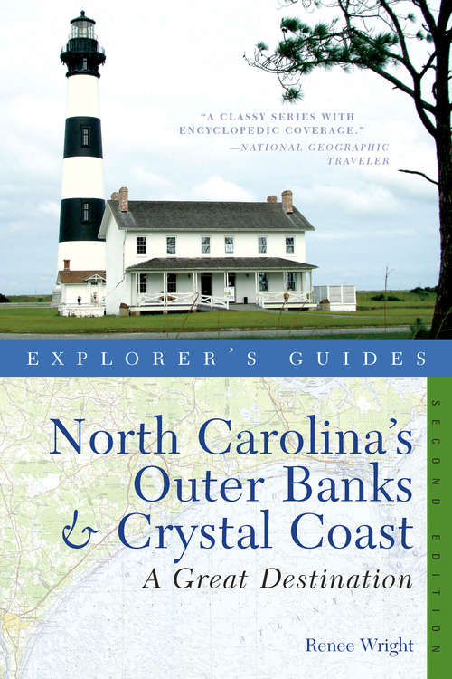 Book cover of Explorer's Guide North Carolina's Outer Banks & Crystal Coast: A Great Destination (Second Edition)  (Explorer's Great Destinations)