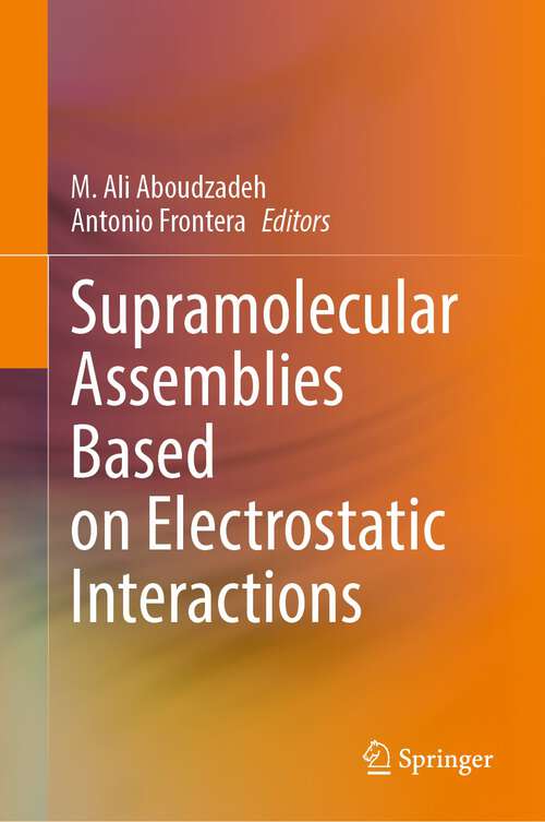 Book cover of Supramolecular Assemblies Based on Electrostatic Interactions (1st ed. 2022)