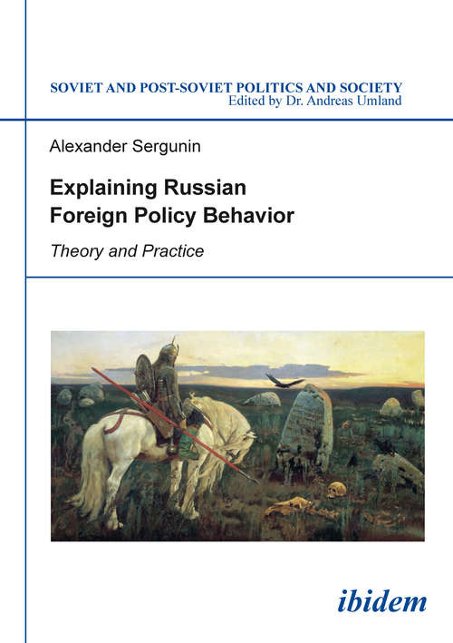 Book cover of Explaining Russian Foreign Policy Behavior: Theory and Practice