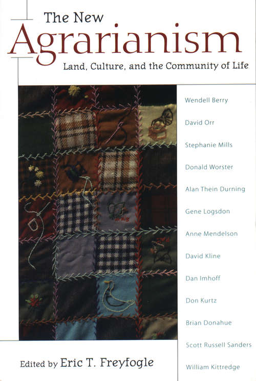 Book cover of The New Agrarianism: Land, Culture, and the Community of Life
