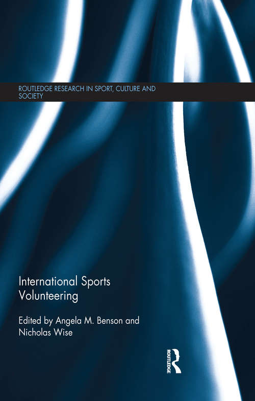 International Sports Volunteering (Routledge Research in Sport, Culture and Society)