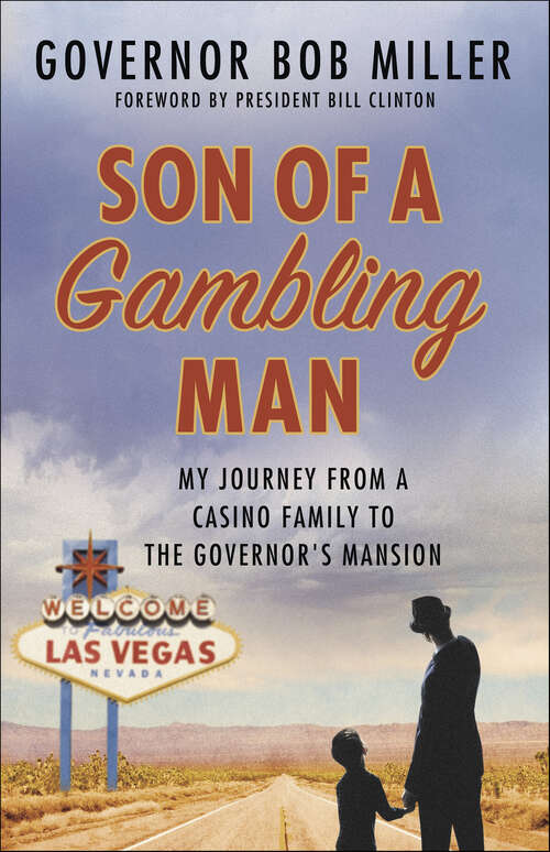 Book cover of Son of a Gambling Man: My Journey from a Casino Family to the Governor's Mansion