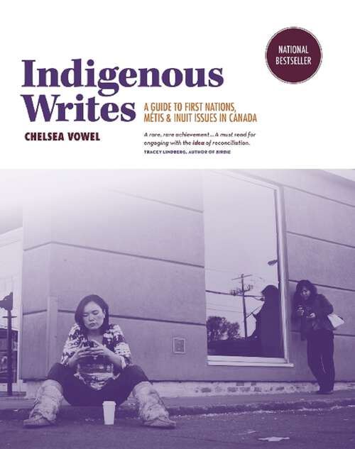Book cover of Indigenous Writes: A Guide to First Nations, Métis, & Inuit Issues in Canada