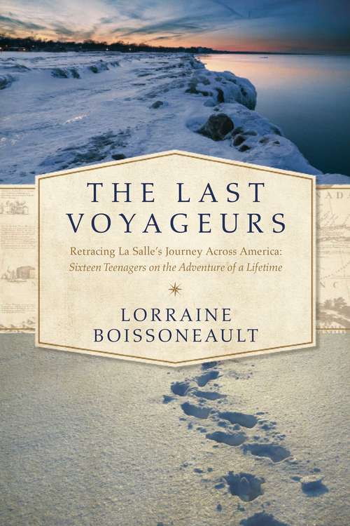 Book cover of The Last Voyageurs: Sixteen Teenagers on an Adventure of a Lifetime