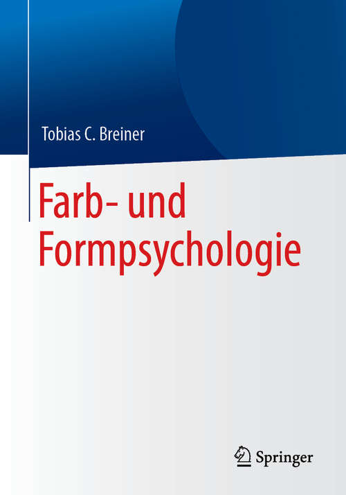 Book cover of Farb- und Formpsychologie (1. Aufl. 2019)