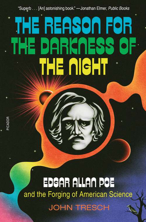 Book cover of The Reason for the Darkness of the Night: Edgar Allan Poe and the Forging of American Science