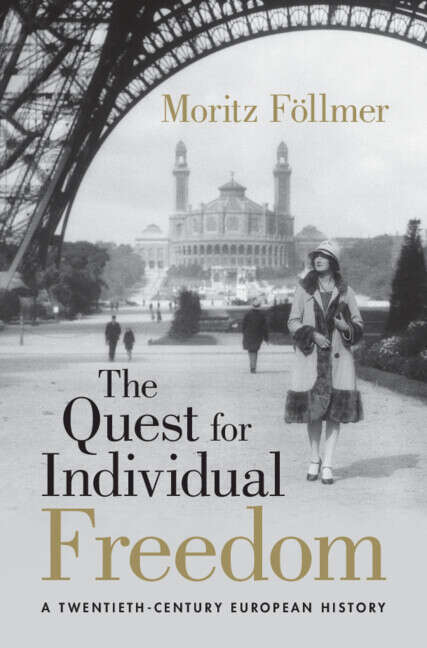 Book cover of The Quest for Individual Freedom: A Twentieth-Century European History