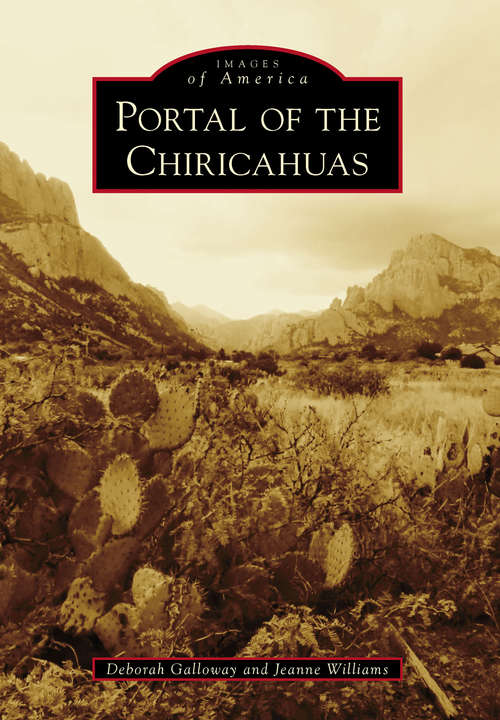 Portal of the Chiricahuas (Images of America)