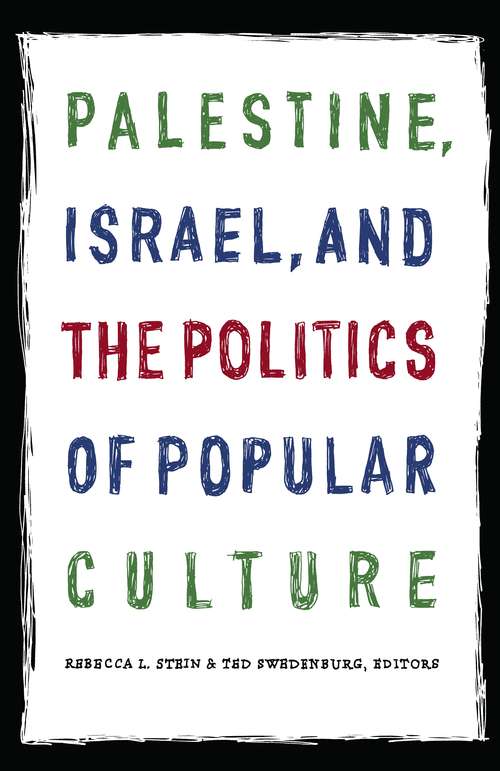 Book cover of Palestine, Israel, and the Politics of Popular Culture