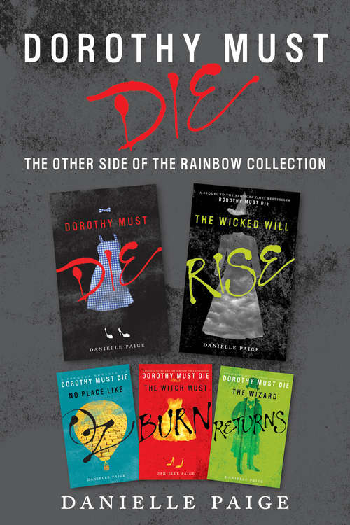 Book cover of Dorothy Must Die: The Other Side of the Rainbow Collection