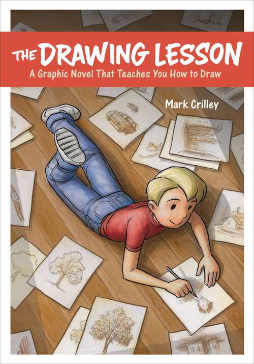 Book cover of The Drawing Lesson: A Graphic Novel That Teaches You How to Draw