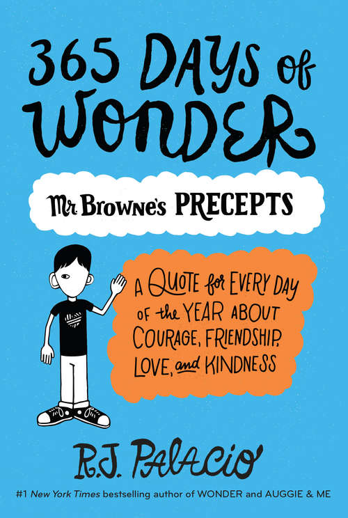 365 Days of Wonder: Mr. Browne's Book Of Precepts
