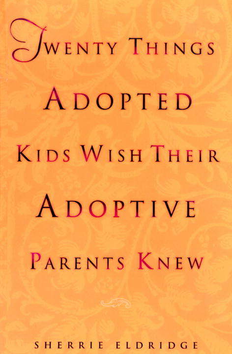 Book cover of Twenty Things Adopted Kids Wish Their Adoptive Parents Knew