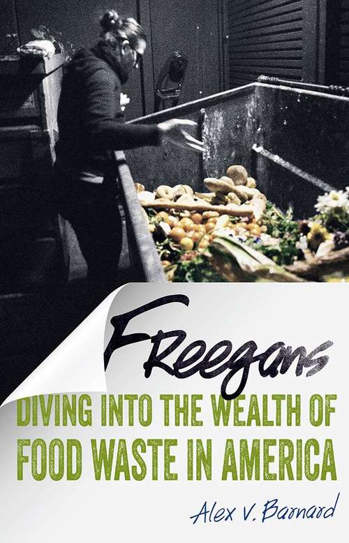 Book cover of Freegans: Diving into the Wealth of Food Waste in America
