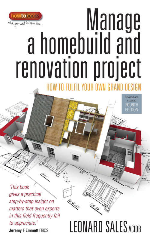 Book cover of Manage A Home Build And Renovation Project 4th Edition: How to fulfil your own grand design (4)