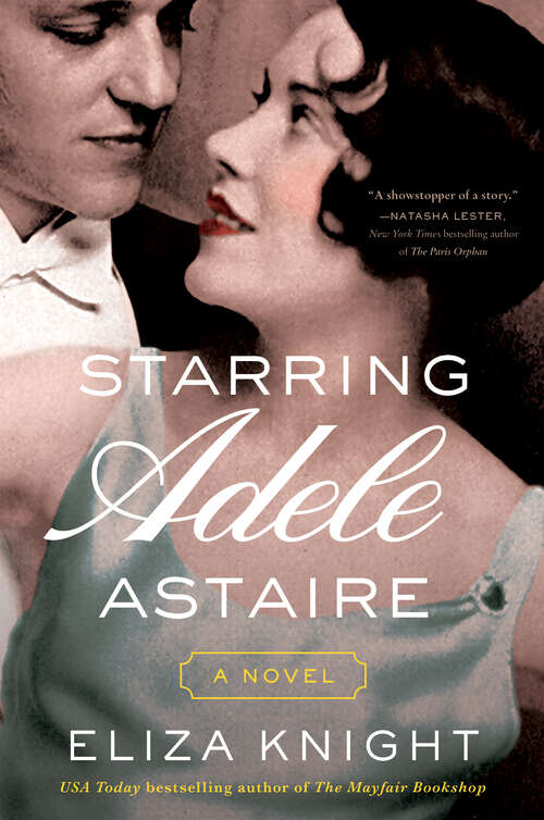 Book cover of Starring Adele Astaire: A Novel